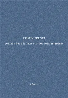 och när det blir ljust blir det helt fantastiskt
