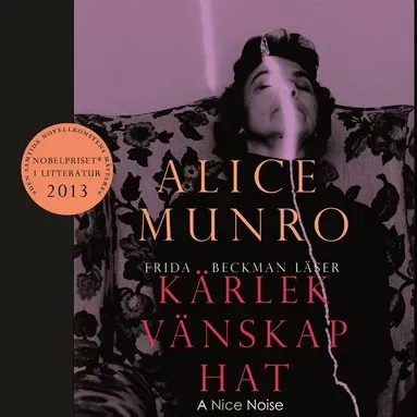 Kärlek, vänskap, hat av Alice Munro