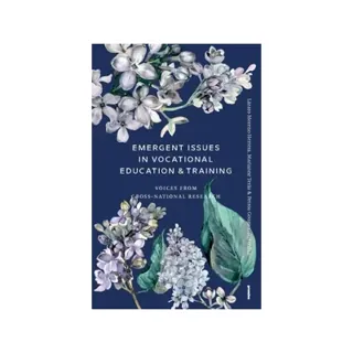 Emergent issues in vocational education & training : voices from cross-national research