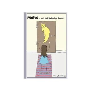 Malva : det märkvärdiga barnet