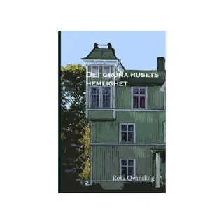 Det gröna husets hemlighet