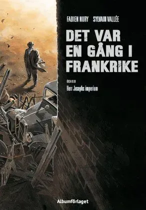 Det var en gång i Frankrike. Herr Josephs imperium