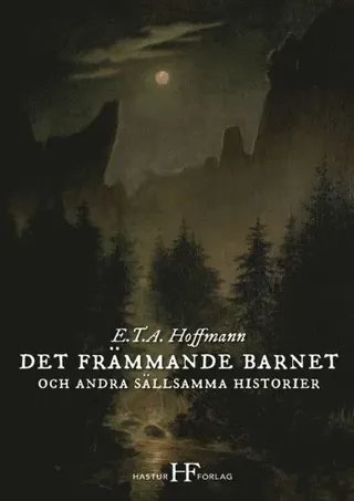 Det främmande barnet och andra sällsamma historier