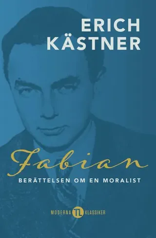 Fabian : berättelsen om en moralist