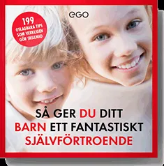 Så ger du ditt barn ett fantastiskt självförtroende