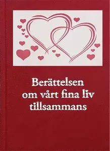Berättelsen om vårt fina liv tillsammans
