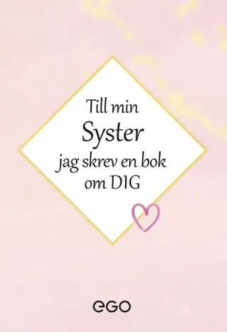 Till min syster - jag skrev en bok om dig