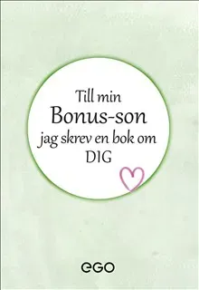 Nyheter Till min bonus-son - jag skrev en bok om dig