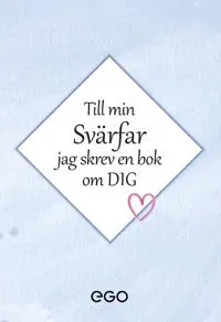 Till min svärfar - jag skrev en bok om dig