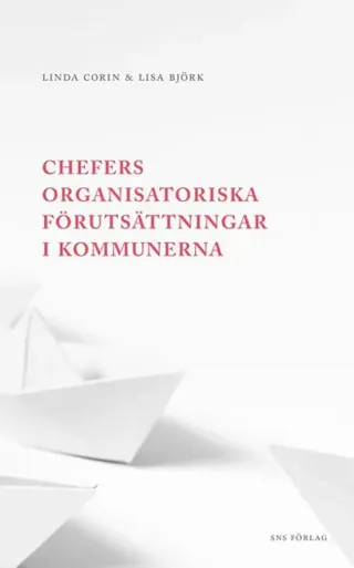 Chefers organisatoriska förutsättningar i kommunerna