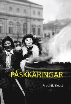 Påskkäringar : från trolldomstro till barnupptåg