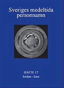 Sveriges medeltida personnamn : [ordbok. Förnamn,Bd 4].H. 17,Iordan-Iøøs