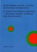 Språkrådets svensk–romska skolordlista (kelderasch) / La šibako konsiliako švedicka - romanes skolaki vorbengi lista (kelderasch)