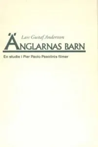 Änglarnas barn: En studie i Pier Paolo Pasolinis filmer