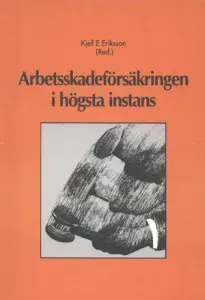 Arbetsskadeförsäkringen i högsta instans