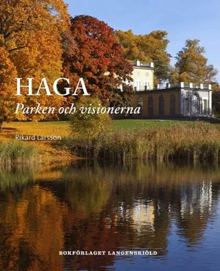 Haga : parken och visionerna
