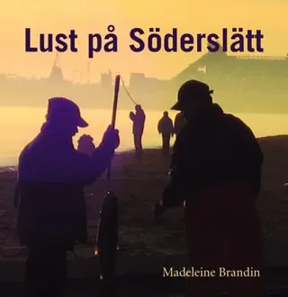 Lust på Söderslätt