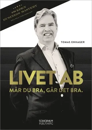 Livet AB : mår du bra, går det bra