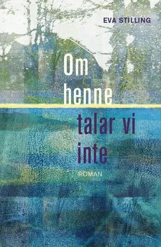 Om henne talar vi inte