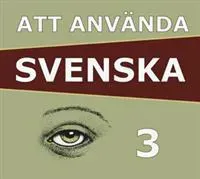 Att använda svenska 3