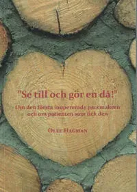 'Se till och gör en då!' - Om den första inopererade pacemakern och om patienten som fick den
