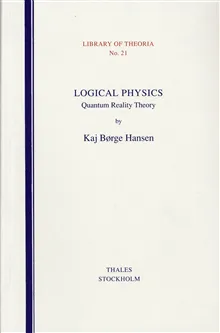 Logical Physics - Quantum Reality Theory