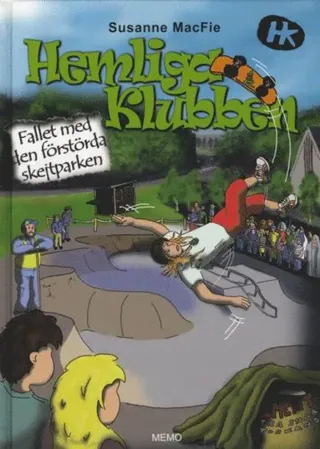 Hemliga klubben. Fallet med den förstörda skejtparken