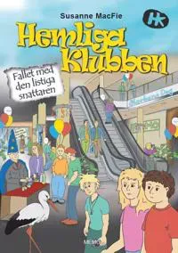 Hemliga klubben. Fallet med den listiga snattaren