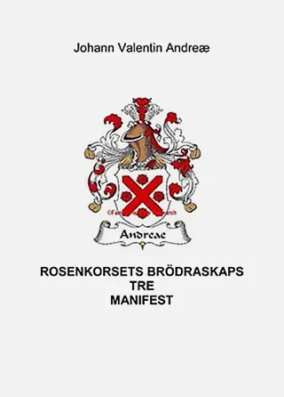 Rosenkorsets Brödraskaps tre manifest