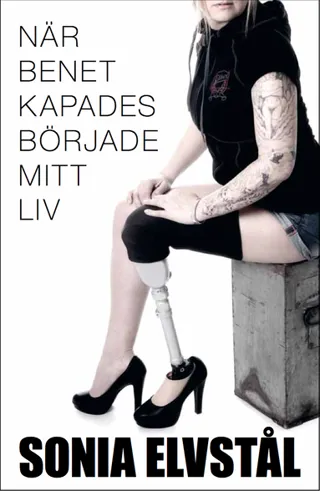 När benet kapades började mitt liv