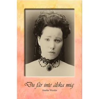 Du får inte älska mig