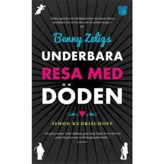 Benny Zeligs underbara resa med döden