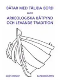 Båtar med täljda bord samt Arkeologiska båtfynd och levande tradition