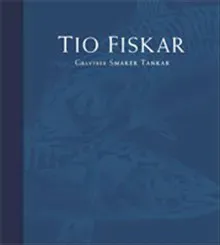 Tio fiskar - gravyrer smaker tankar