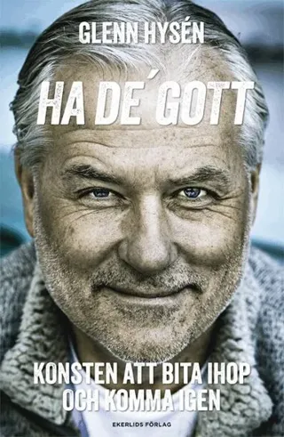 Ha de' gott : Konsten att bita ihop och komma igen