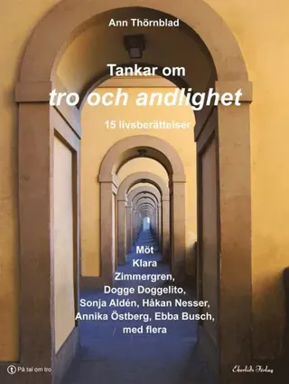Tankar om tro och andlighet : 16 livsberättelser