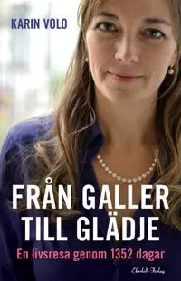 Från galler till glädje : En livsresa genom 1352 dagar
