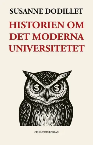 Historien om det moderna universitetet – Från humanistisk reflektion till samhällsvetenskaplig styrning
