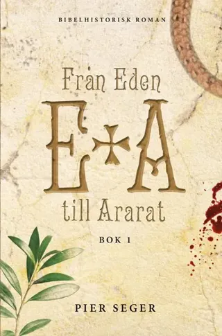 Från Eden till Ararat. Bok 1
