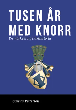 1000 år med Knorr - en märkvärdig släkthistoria