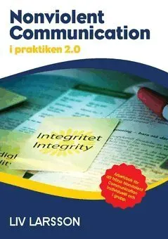 Nonviolent Communication i praktiken 2.0 : Arbetsbok för individer och grupper