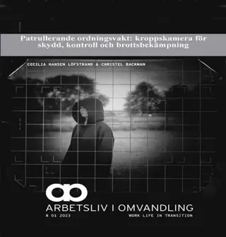 Patrullerande ordningsvakt: kroppskamera för skydd, kontroll och brottsbekämpning
