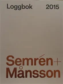Semrén + Månsson : loggbok 2015