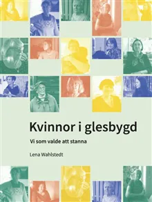 Kvinnor i glesbygd : vi som valde att stanna