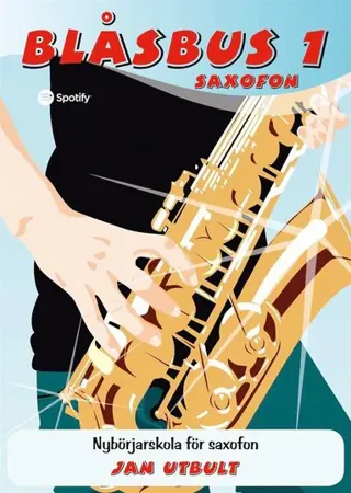 Blåsbus 1 saxofon : nybörjarskola för saxofon