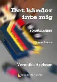 Förhållandet : en sann historia