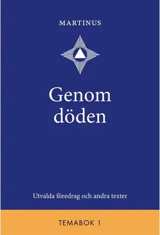 Genom döden : utvalda föredrag och andra texter