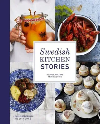 Swedish kitchen stories : recipes, culture and tradition