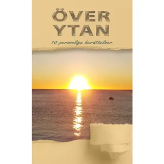 Över ytan : 10 personliga berättelser