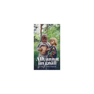 Allt annat än gnäll
